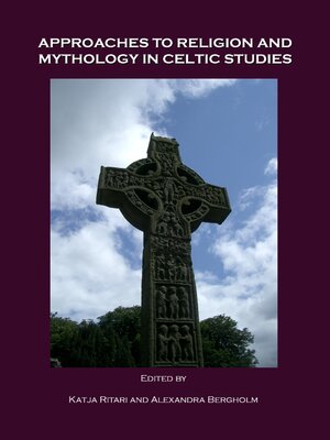 cover image of Approaches to Religion and Mythology in Celtic Studies